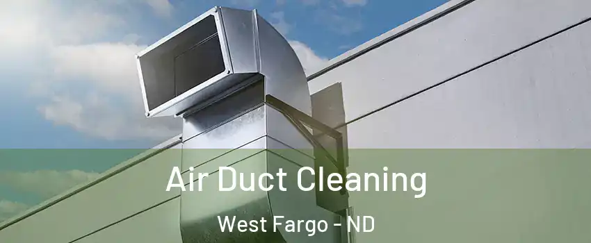  Air Duct Cleaning West Fargo - ND