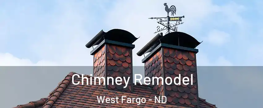  Chimney Remodel West Fargo - ND