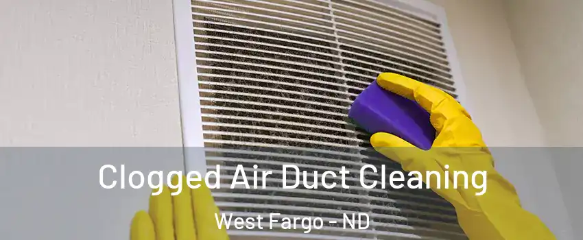  Clogged Air Duct Cleaning West Fargo - ND