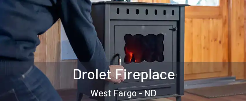  Drolet Fireplace West Fargo - ND
