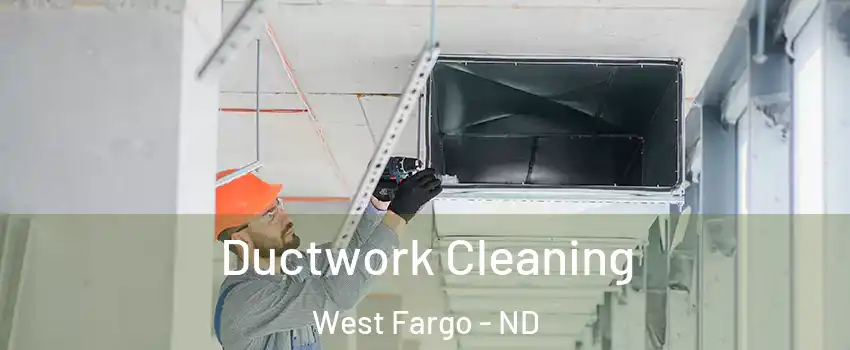  Ductwork Cleaning West Fargo - ND
