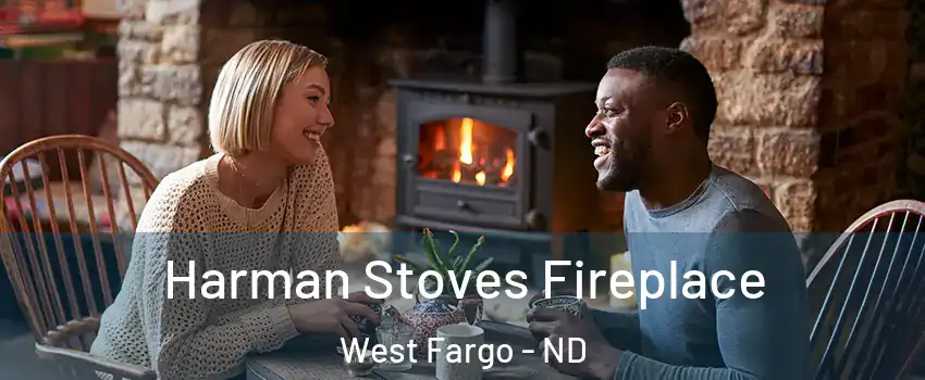  Harman Stoves Fireplace West Fargo - ND