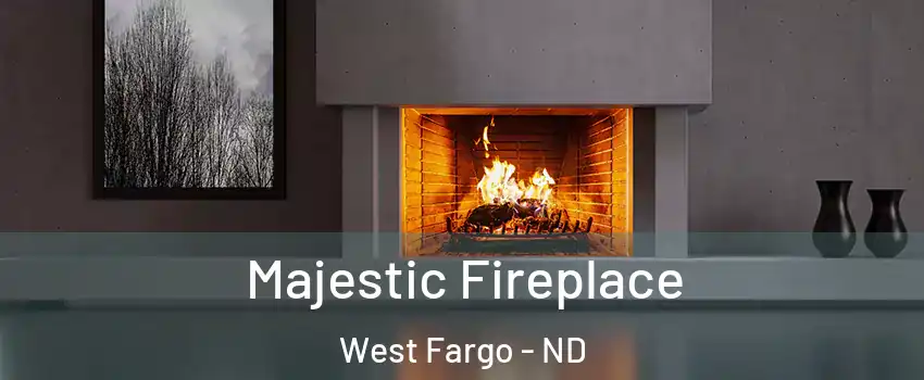  Majestic Fireplace West Fargo - ND