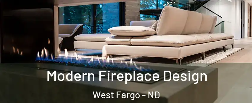  Modern Fireplace Design West Fargo - ND