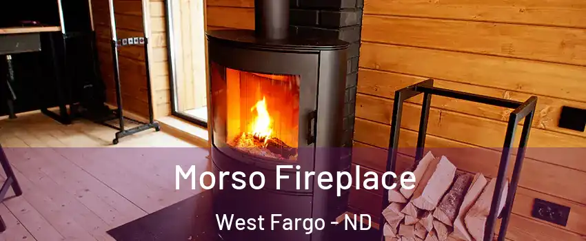  Morso Fireplace West Fargo - ND