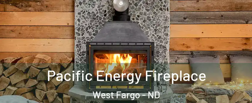  Pacific Energy Fireplace West Fargo - ND