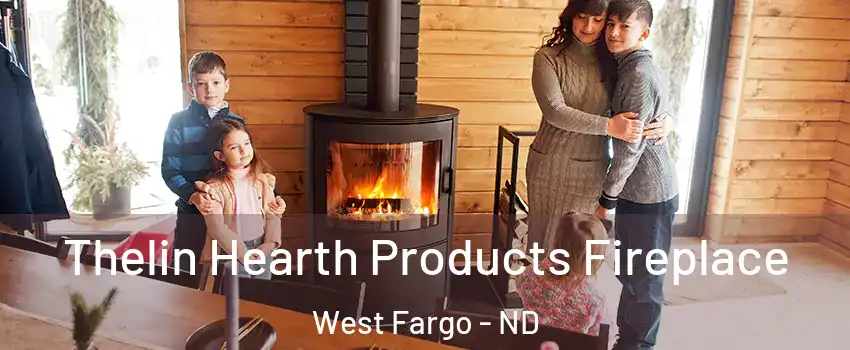  Thelin Hearth Products Fireplace West Fargo - ND