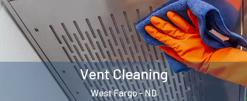  Vent Cleaning West Fargo - ND