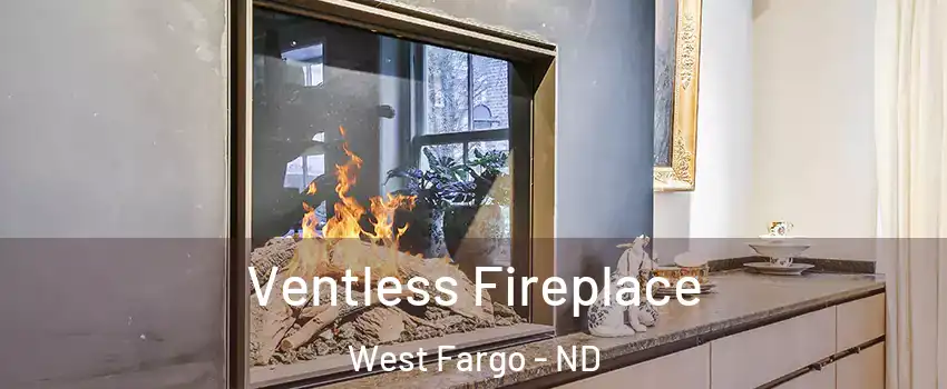  Ventless Fireplace West Fargo - ND
