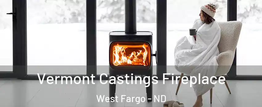  Vermont Castings Fireplace West Fargo - ND