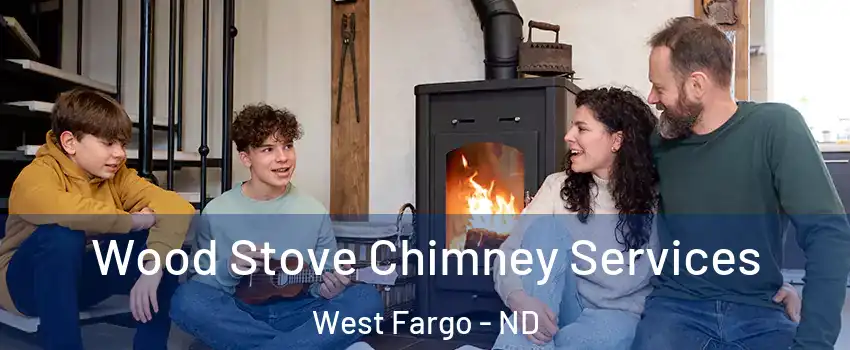  Wood Stove Chimney Services West Fargo - ND