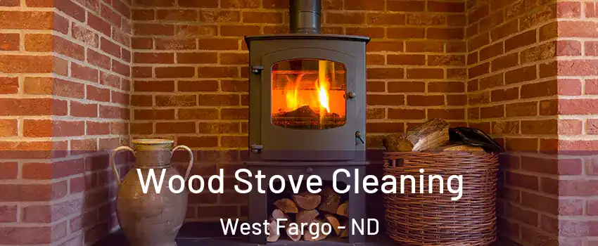  Wood Stove Cleaning West Fargo - ND
